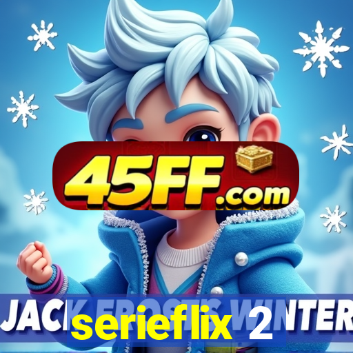 serieflix 2
